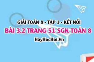 Giải bài 3.2 trang 51 Toán 8 Tập 1 SGK Kết nối tri thức